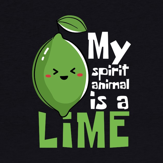 My Spirit Animal Is A Lime Funny by DesignArchitect